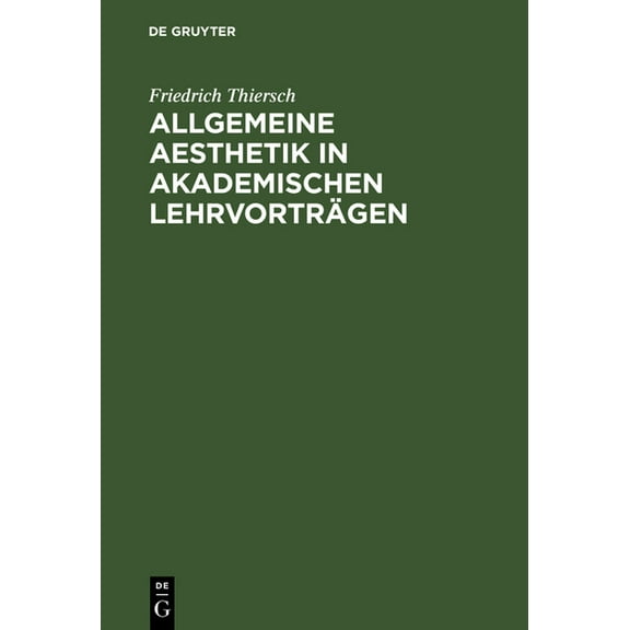 Allgemeine Aesthetik in akademischen Lehrvorträgen, (Hardcover)