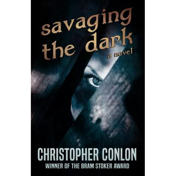 Savaging the Dark (Paperback) by Christopher Conlon