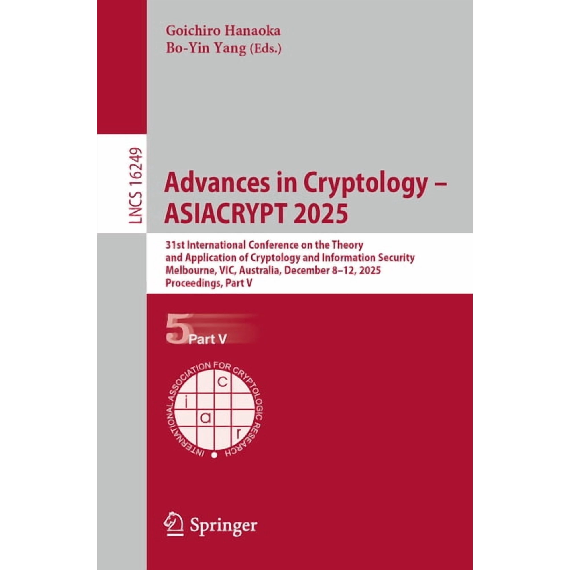 Lecture Notes in Computer Science Advances in Cryptology - Asiacrypt 2025: 31st International Conference on the Theory and Application of Cryptology and I Book 16249 (Paperback)