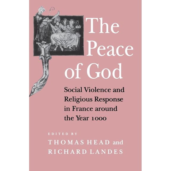 The Peace of God: The Politics of Nostalgia in the Age of Walpole, (Hardcover)