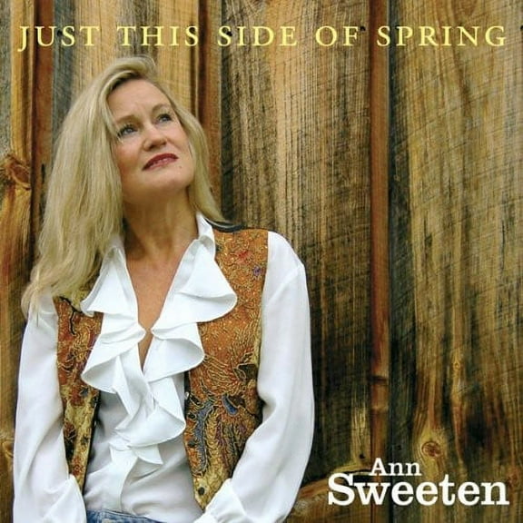 Ann Sweeten - Just This Side of Spring - Music & Performance - CD