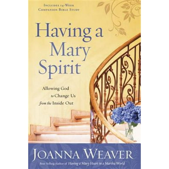 Pre-Owned Having a Mary Spirit: Allowing God to Change Us from the Inside Out (Paperback) 1400072476 9781400072477