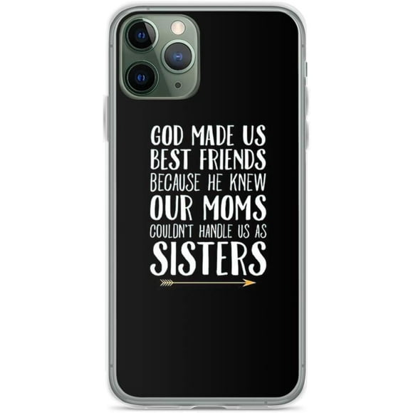 Phone Case God Made Us Best Friends Because He Knew Our Moms Couldnt Handle Us Compatible with iPhone 14 Pro Max 6.7 Inch