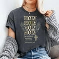 thumbnail image 2 of Holy Holy Holy Shirt, Christian Shirt, Lord God Almighty Tee, Religious Gift Men's And Women's Graphic Tee 100% Cotton by TBun, Full Sizes S-5XL, 2 of 5