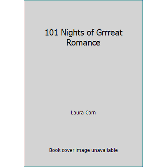 Pre-Owned 101 Nights of Grrreat Romance (Hardcover) 1568654952 9781568654959
