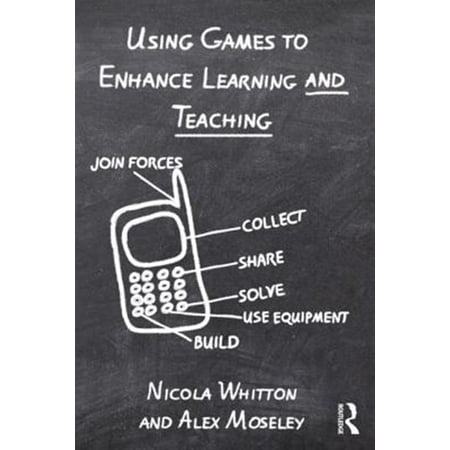 Pre-Owned Using Games to Enhance Learning and Teaching: A Beginner s Guide Paperback