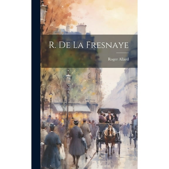 R. de La Fresnaye (Hardcover)