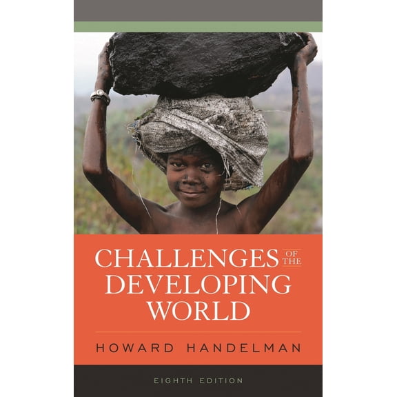 Pre-Owned Challenges of the Developing World (Paperback) 1442256885 9781442256880