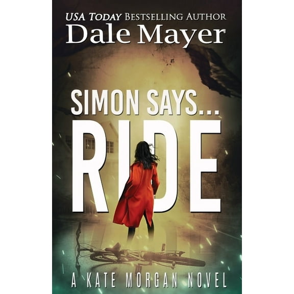 Kate Morgan Thrillers Simon Says... Ride, Book 3, (Paperback)