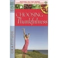 thumbnail image 1 of Pre-Owned Choosing Thankfulness (First Place Bible Study) (Paperback) 0830738185 9780830738182, 1 of 1