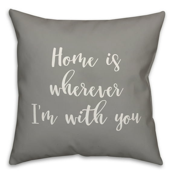 Creative Products Home Is Wherever I'm With You 16x16 Spun Poly Pillow