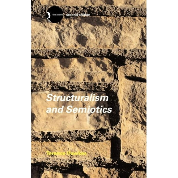 New Accents Structuralism and Semiotics, (Paperback)