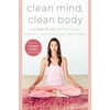 Clean Mind, Clean Body: A 28-Day Plan for Physical, Mental, and Spiritual Self-Care (Hardcover)