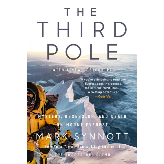 Pre-Owned The Third Pole: Mystery, Obsession, and Death on Mount Everest (Paperback) 1524745596 9781524745592