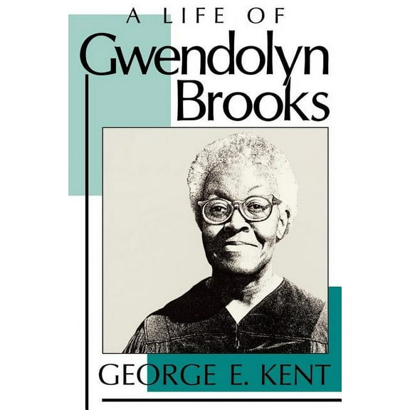 A Life of Gwendolyn Brooks