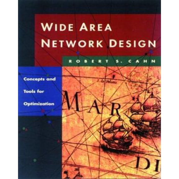Pre-Owned Wide Area Network Design: Concepts and Tools for Optimization (The Morgan Kaufmann Series in Networking) (Hardcover) 1558604588 9781558604582