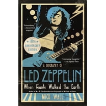When Giants Walked the Earth 10th Anniversary Edition : A Biography of Led Zeppelin (Paperback)