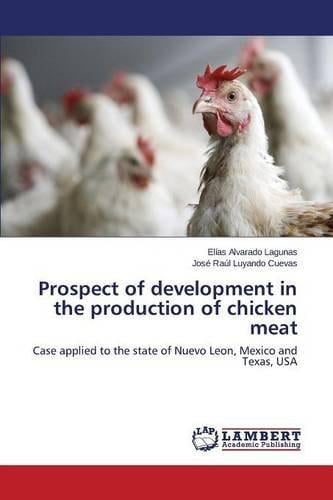 Prospect of Development in the Production of Chicken Meat by