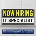 thumbnail image 3 of Now Hiring IT Specialist 13 oz Heavy Duty Vinyl Banner IT Specialist Jobs Available Help Wanted Sign for Business Advertising Indoor/Outdoor Single-Sided with Metal Grommets (4x8 ft, Bk & Wh & Ye), 3 of 6