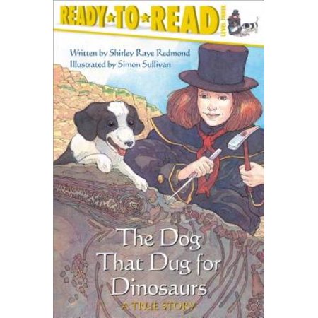 The Dog That Dug for Dinosaurs, Pre-Owned (Paperback)