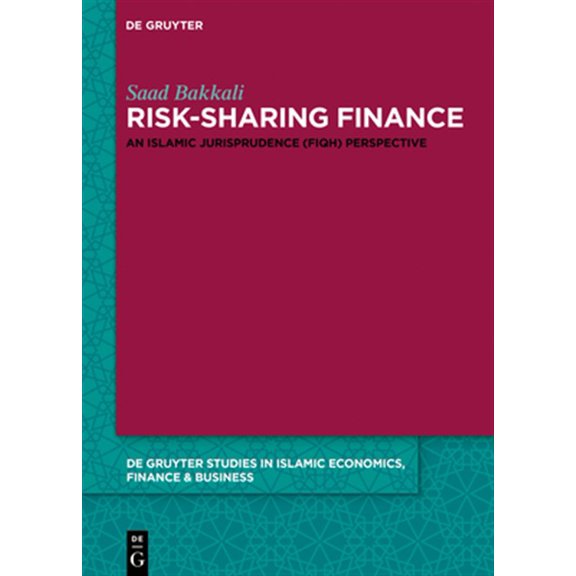 Pre-Owned de Gruyter Studies in Islamic Economics, Risk-Sharing Finance: An Islamic Jurisprudence (Fiqh) Perspective, Book 10, (Hardcover)