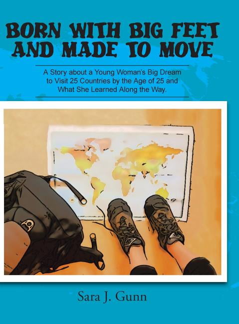 Born with Big Feet and Made to Move : A Story about a Young Woman's Big ...