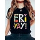 thumbnail image 1 of Women's Black Fri-Yay Happy Friday Graphic T-Shirt - Floral Print Casual Short Sleeve Top with Stretch Fabric, Round Neck, Machine Washable, Back to & Teacher Appreciation Design, Cute T Shirts, 1 of 6