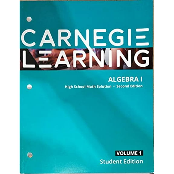Pre-Owned Carnegie Learning, Algebra I, High School Math Solution, Volume 1, Second Edition, Student Edition, c.2020, 9781684592807, 1684592801 Paperback