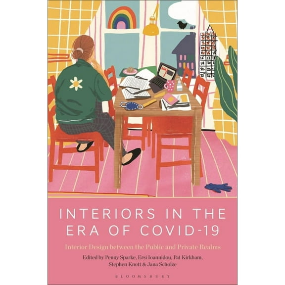 Interiors in the Era of Covid-19: Interior Design Between the Public and Private Realms (Paperback)