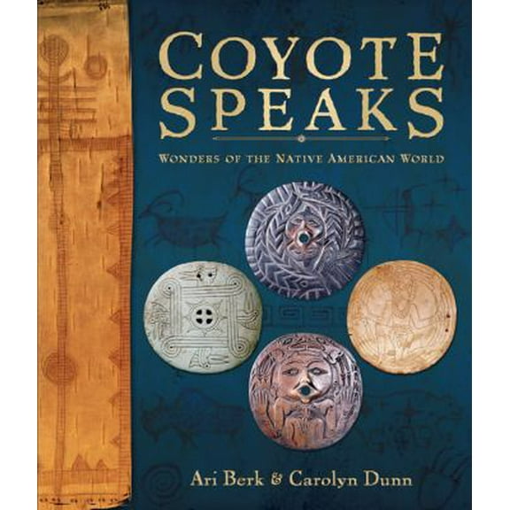 Pre-Owned Coyote Speaks: Wonders of the Native American World (Hardcover) 0810993724 9780810993723