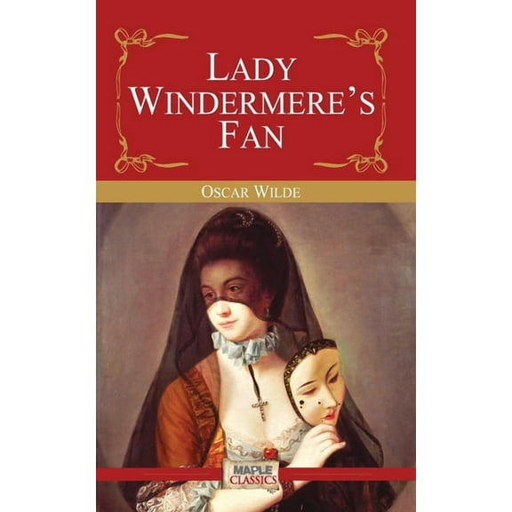 Lady Windermere's Fan, (Paperback)