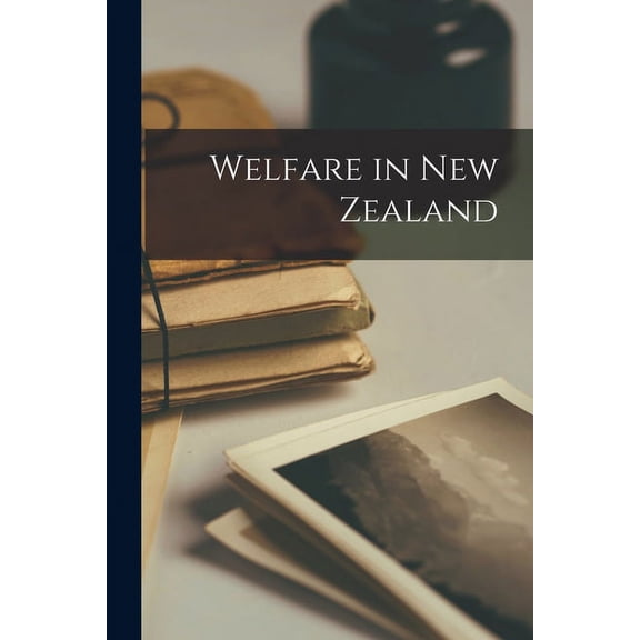 Welfare in New Zealand, (Paperback)