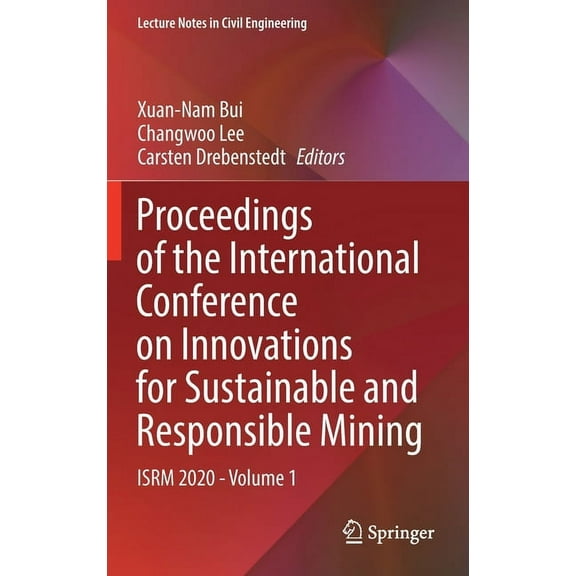 Lecture Notes in Civil Engineering Proceedings of the International Conference on Innovations for Sustainable and Responsible Mining: Isrm 2020 - Volume 1, Book 109, (Hardcover)