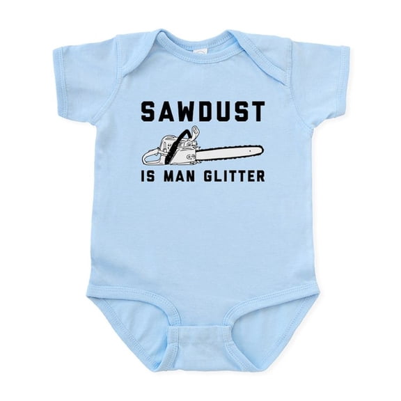 CafePress - Sawdust Is Man Glitter Baby Light Bodysuit - Baby Light Bodysuit, Size Newborn - 24 Months