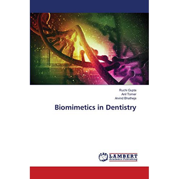 Biomimetics in Dentistry (Paperback)