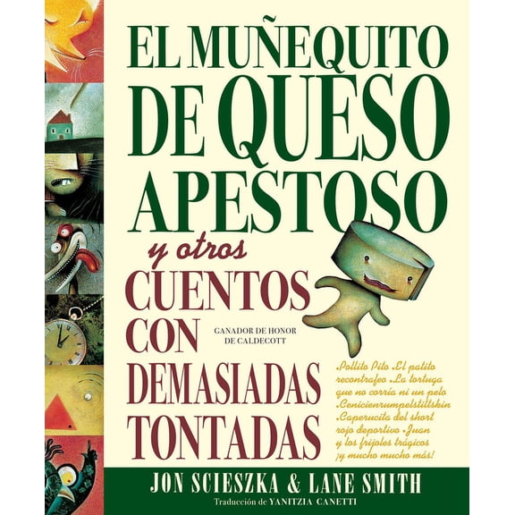 El Muñequito de Queso Apestoso Y Otros Cuentos Con Demasiadas Tontadas (the Stinky Cheese Man and Other Fairly Stupid Ta, (Hardcover)