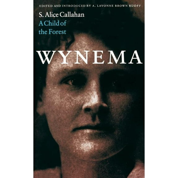 Wynema: A Child of the Forest, (Paperback)
