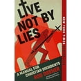 thumbnail image 2 of Live Not by Lies: A Manual for Christian Dissidents, 2 of 2