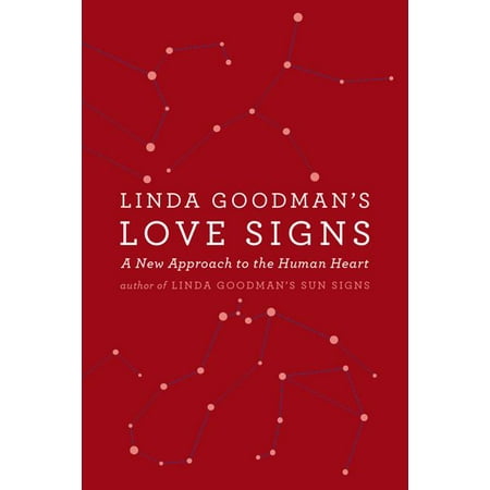 Linda Goodman's Love Signs : A New Approach to the Human Heart