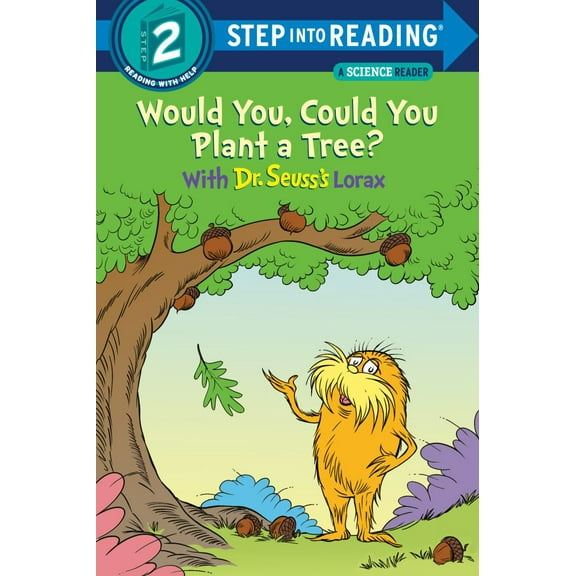 Would You, Could You Plant a Tree? with Dr. Seuss's Lorax (Paperback)