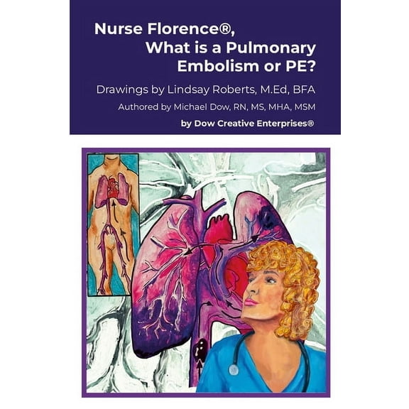 Nurse Florence(R), What is a Pulmonary Embolism or PE?, (Paperback)