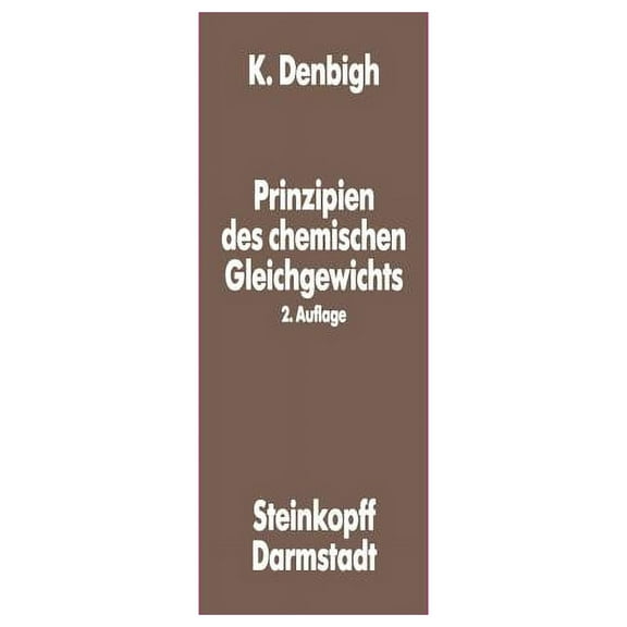 Prinzipien Des Chemischen Gleichgewichts: Eine Thermodynamik FÃ¼r Chemiker Und Chemie-Ingenieure, (Paperback)