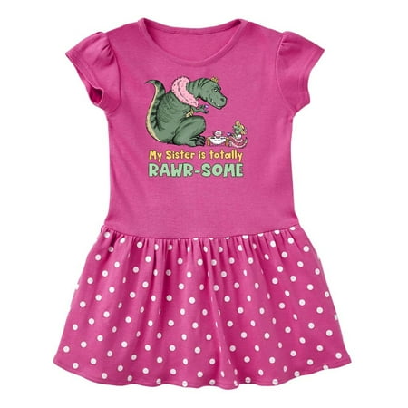 

Inktastic My Sister Is Totally Rawr-Some Tea Rex Party Gift Toddler Girl Dress