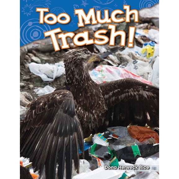 Science: Informational Text Too Much Trash!, (Paperback)