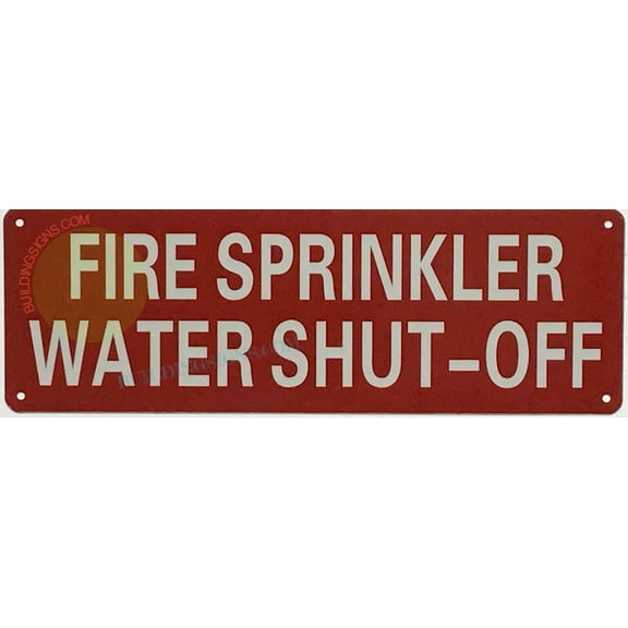 FIRE SPRINKLER WATER SHUT OFF SIGN(4x12,RED,ALUMINUM) -ref19722
