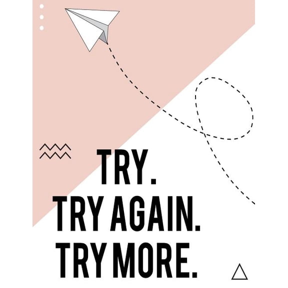 Try Try Again Try More Notebook: Try. try again. try more.: Try try again try more cover and Dot Graph Line Sketch pages, Extra large (8.5 x 11) inches, 110 pages, White paper, Sketch, Draw and Paint