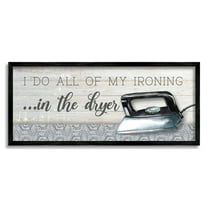 Stupell Industries Ironing in Dryer Humor Typography Painting Black Framed Art Print Wall Art, 30 x 13