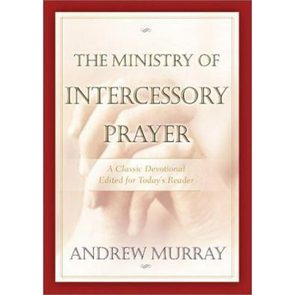 Pre-Owned The Ministry of Intercessory Prayer (Paperback) 0764227637 9780764227639