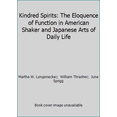 thumbnail image 1 of Pre-Owned Kindred Spirits: The Eloquence of Function in American Shaker and Japanese Arts of Daily Life (Hardcover) 0914155083 9780914155089, 1 of 1
