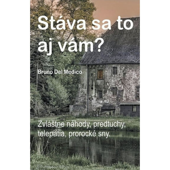StÃ¡va sa to aj vÃ¡m? ZvlÃ¡stne nÃ¡hody, predtuchy, telepatia, prorockÃ© sny., (Paperback)
